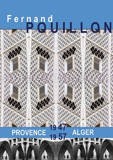LUNDI 17 JUIN À 15 H : « FERNAND POUILLON : une architecture habitée »
